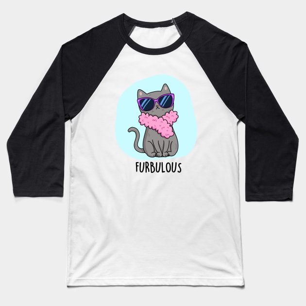 Furbulous Cute Cat Pun Baseball T-Shirt by punnybone